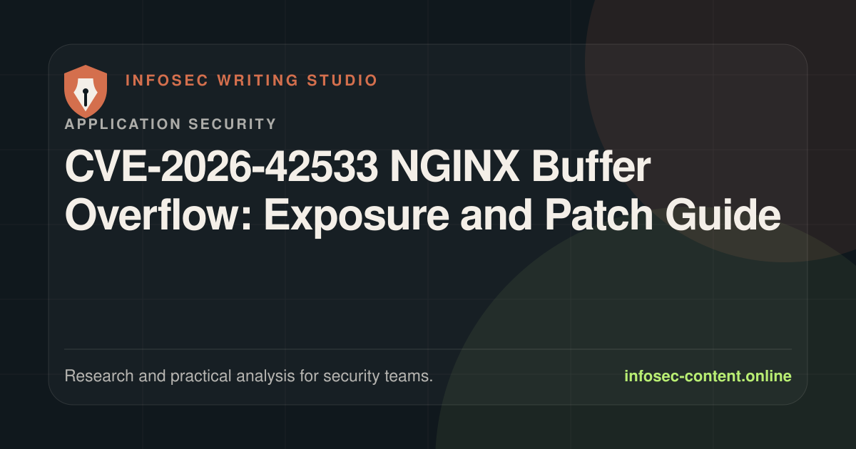 CVE-2026-42533 NGINX Buffer Overflow: Exposure and Patch Guide, Infosec Writing Studio article image