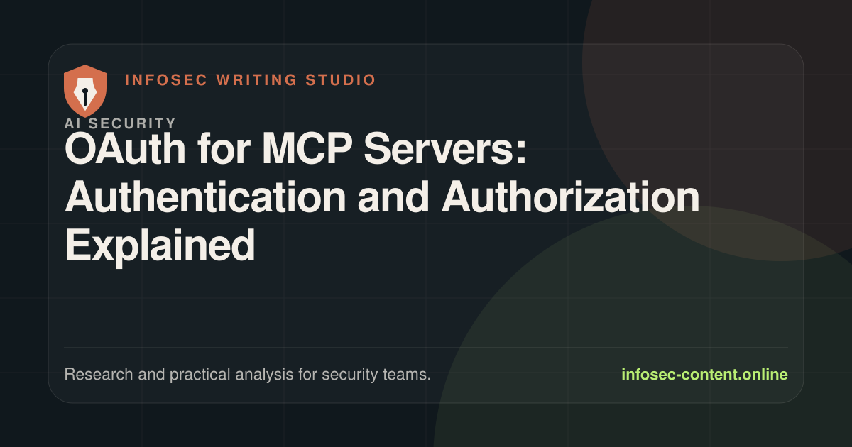 OAuth for MCP Servers: Authentication and Authorization Explained, Infosec Writing Studio article image