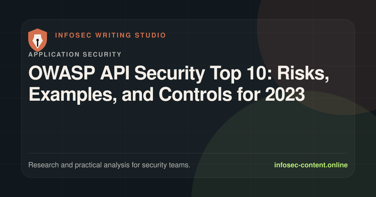 OWASP API Security Top 10: Risks, Examples, and Controls for 2023, Infosec Writing Studio article image