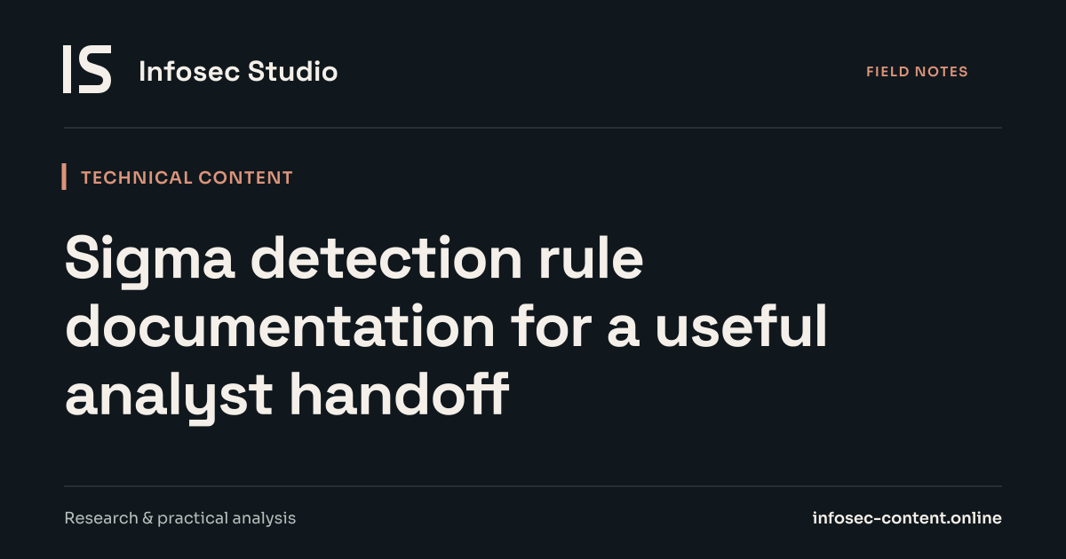 Sigma detection rule documentation for a useful analyst handoff, Infosec Writing Studio article image