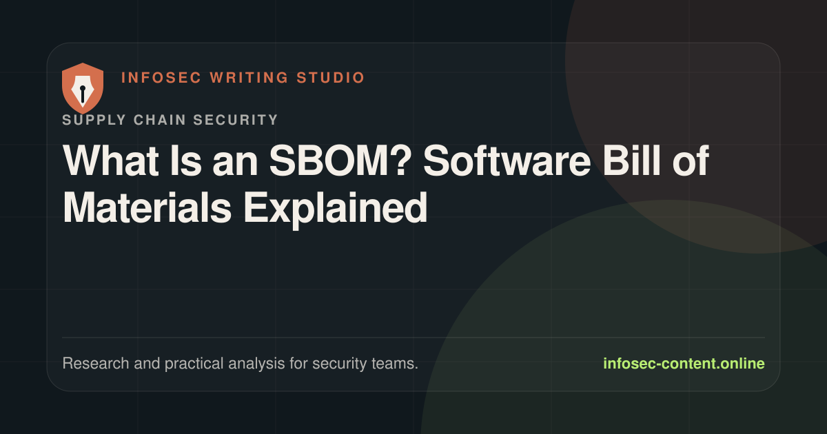 What Is an SBOM? Software Bill of Materials Explained, Infosec Writing Studio article image