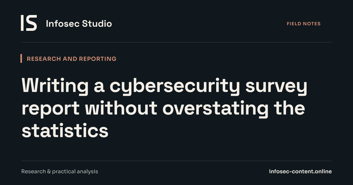 Writing a cybersecurity survey report without overstating the statistics, Infosec Writing Studio article image